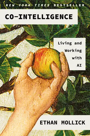 Book cover: Co-Intelligence: Living and Working with AI