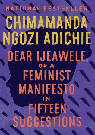 Book cover: Dear Ijeawele, or A Feminist Manifesto in Fifteen Suggestions